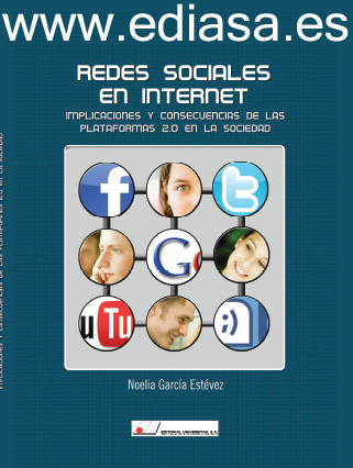 Noelia García Estévez publica "Redes sociales en internet, implicaciones y consecuencias de la plataforma 2.0 en la sociedad"