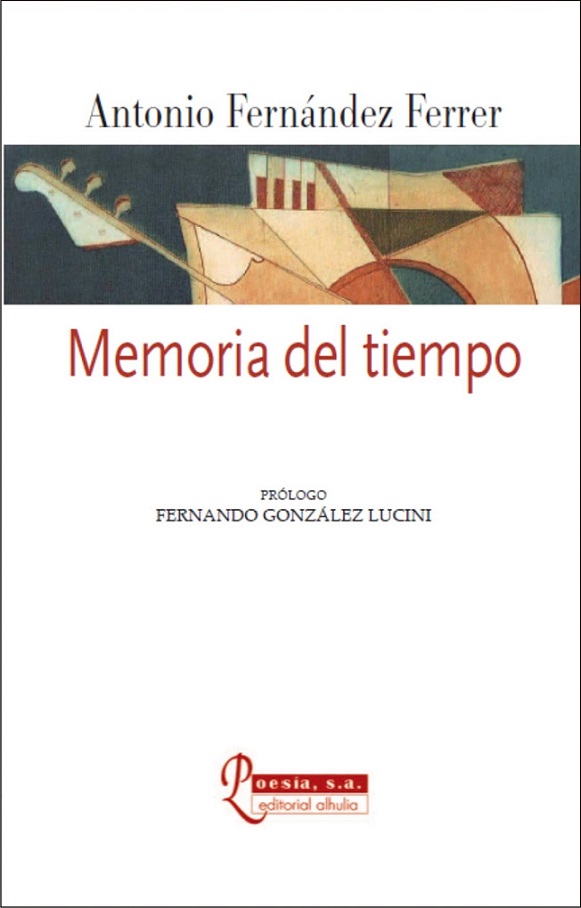"Memoria del tiempo" de Antonio Fernández Ferrer se presenta en Granada