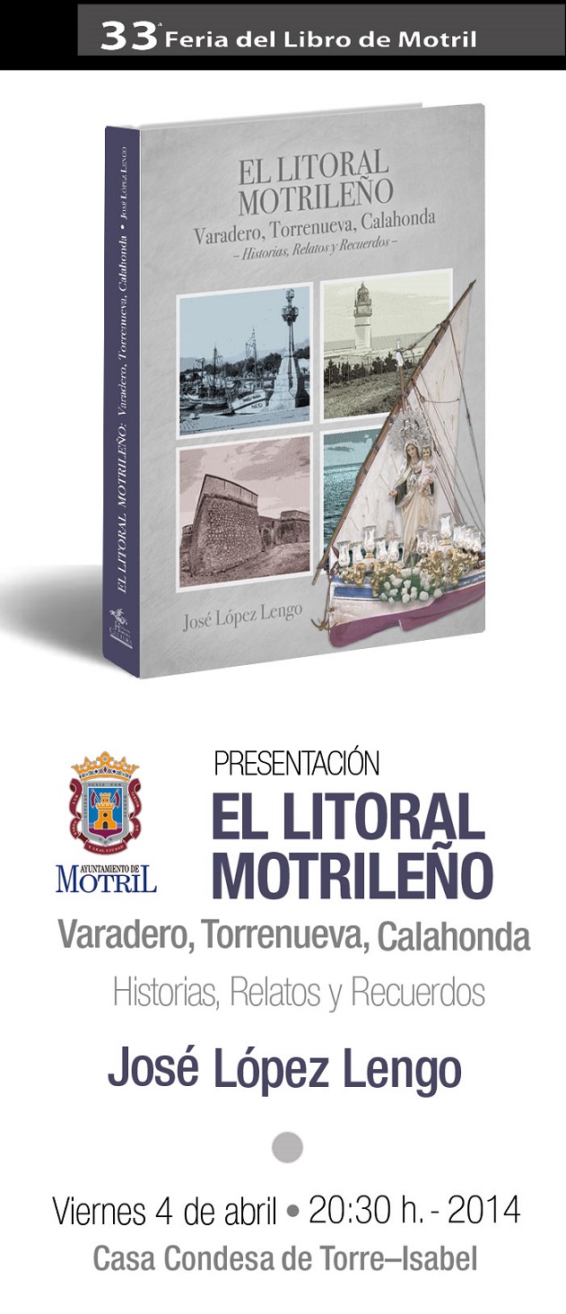 Presentación del libro "EL LITORAL MOTRILEÑO" de José López Lengo, Cronista de Motril